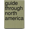 Guide Through North America by Sch Ler Arthur