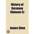 History of Germany Volume 5