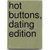Hot Buttons, Dating Edition by Nicole O'Dell