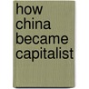 How China Became Capitalist by Ronald Coase