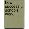 How Successful Schools Work door Rona Tutt
