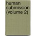 Human Submission (Volume 2)