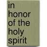 In Honor Of The Holy Spirit door Cash Luna
