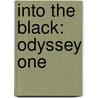 Into The Black: Odyssey One by Evan Currie