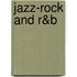 Jazz-Rock and R&B