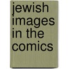 Jewish Images In The Comics door Fredrik Stromberg