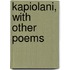 Kapiolani, with Other Poems