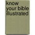 Know Your Bible Illustrated