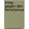 Krieg gegen den Terrorismus door Sascha Vilovic