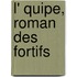 L' Quipe, Roman Des Fortifs