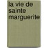 La Vie de sainte Marguerite