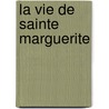 La Vie de sainte Marguerite by Wace