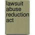 Lawsuit Abuse Reduction Act