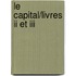 Le Capital/livres Ii Et Iii