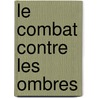 Le Combat Contre Les Ombres door Joseph Duhamel