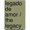 Legado De Amor / The Legacy by T.J. Bennett