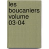 Les Boucaniers Volume 03-04 by Duplessis Paul 1815-1865