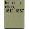 Lettres in Dites, 1812-1857 door Valmore Hippolyte 1820-1892