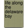 Life Along the Delaware Bay door Professor Joanna Burger