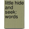 Little Hide and Seek: Words door Dawn Sirett