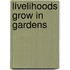 Livelihoods Grow in Gardens