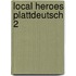 Local Heroes Plattdeutsch 2