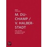 M. Duchamp / V. Halberstadt door Ernst Strouhal