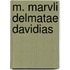M. Marvli Delmatae Davidias