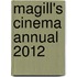 Magill's Cinema Annual 2012