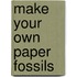 Make Your Own Paper Fossils