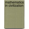 Mathematics In Civilization by R.O. Wells