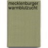 Mecklenburger Warmblutzucht door Daniela Manzke