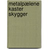 Metalpælene Kaster Skygger by Therese S. Sode