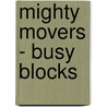 Mighty Movers - Busy Blocks door Hinkler Studios