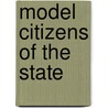 Model Citizens of the State by Rifat Bali