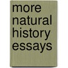 More Natural History Essays door Graham Renshaw