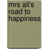 Mrs Ali's Road To Happiness door Farahad Zama