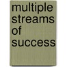 Multiple Streams Of Success door Mark Johnson