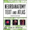 Neuroanatomy Text and Atlas door John Martin