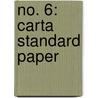 No. 6: Carta Standard Paper by Hal Leonard Publishing Corporation