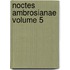Noctes Ambrosianae Volume 5