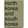 North Korea and South Korea by Cath Senker