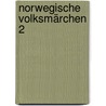 Norwegische Volksmärchen 2 by P. Asbjörnsen