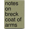 Notes on Breck Coat of Arms by Samuel Breck
