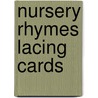 Nursery Rhymes Lacing Cards door Kate Toms