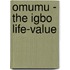 Omumu - The Igbo Life-value