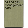 Oil and Gas Management Plan by United States National Park Service