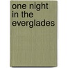 One Night in the Everglades door Ph.D. Larsen