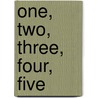 One, Two, Three, Four, Five by Bobbie Robins