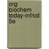 Org Biochem Today-Inf/Cd 5E